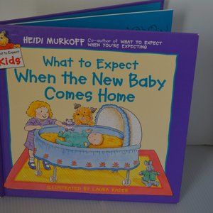 What to Expect KIDS When the New Baby Comes Home Book Heidi Murkoff Hardcover